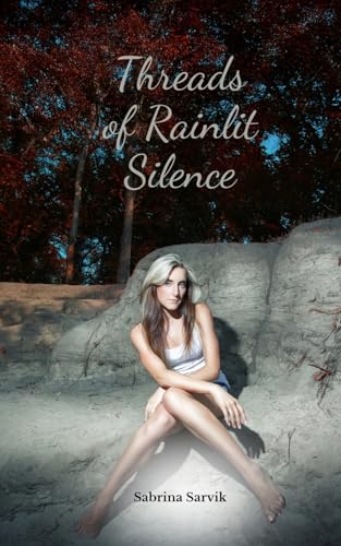 Threads of Rainlit Silence von Swan Charm Publishing