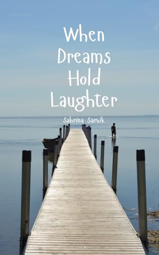 When Dreams Hold Laughter von Swan Charm Publishing