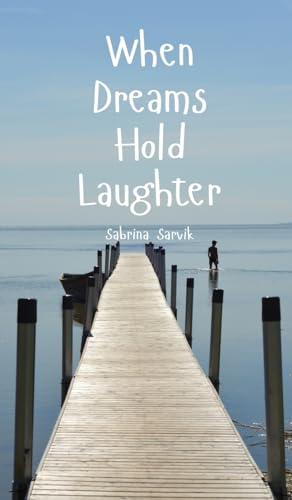 When Dreams Hold Laughter von Swan Charm Publishing