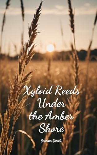 Xyloid Reeds Under the Amber Shore von Swan Charm