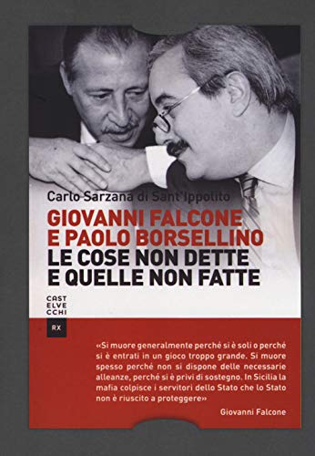 Giovanni Falcone e Paolo Borsellino: Le cose non dette e quelle non fatte (Economici)