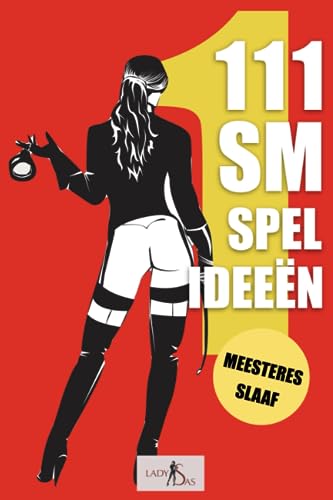 111 SM Spelideeën: Meesteres Slaaf 111 SM Spelideeën: Meesteres Slaaf von Independently published