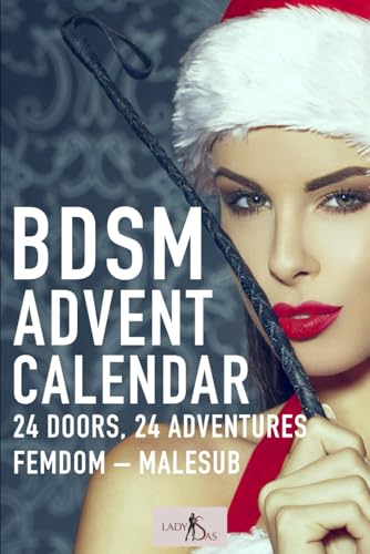 BDSM Advent Calendar: 24 Doors, 24 Adventures – Femdom Malesub BDSM Advent Calendar: 24 Doors, 24 Adventures – Femdom Malesub von Independently published