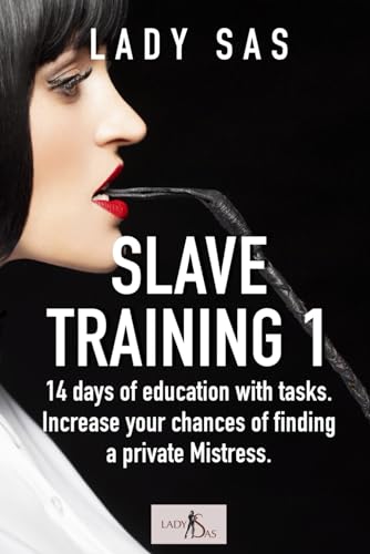 Slave Training 1: 14 days of education with tasks. Increase your chances of finding a private Mistress.