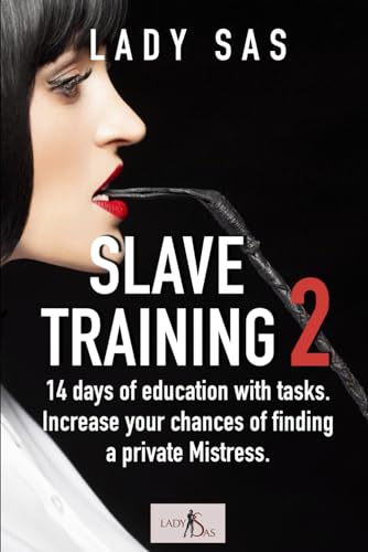 Slave Training 2: 14 days of education with tasks. Increase your chances of finding a private Mistress.