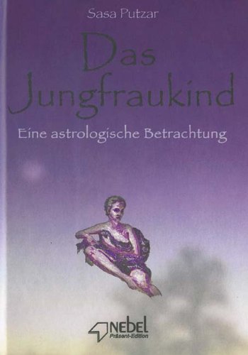 Das Jungfraukind: Eine astrologische Betrachtung