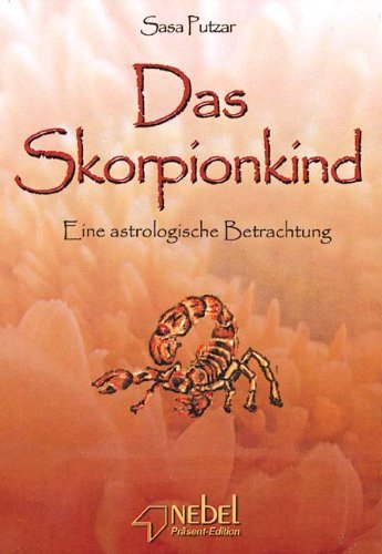 Das Skorpionkind: Eine astrologische Betrachtung