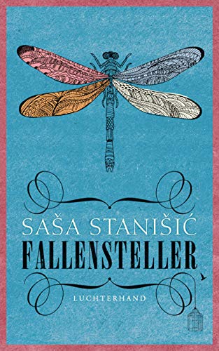 Fallensteller: Ausgezeichnet mit dem Rheingau Literaturpreis 2016 und dem Schubart-Literaturpreis 2017 Fallensteller: Ausgezeichnet mit dem Rheingau Literaturpreis 2016 und dem Schubart-Literaturpreis 2017