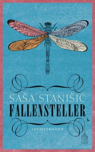 Fallensteller: Ausgezeichnet mit dem Rheingau Literaturpreis 2016 und dem Schubart-Literaturpreis 2017