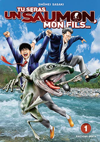 Tu seras un saumon, mon fils - tome 1 (01)