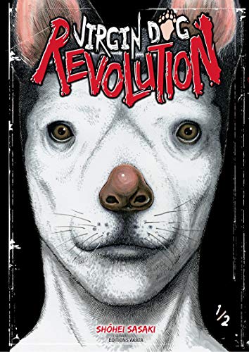 Virgin Dog Revolution - tome 1 (01) von AKATA