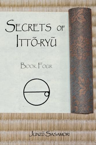 Secrets of Itto-ryu: Book Four von Alkaid Research LLC