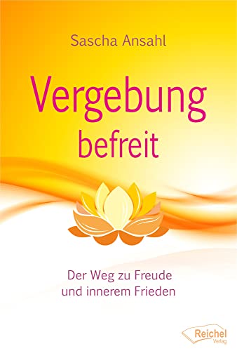 Vergebung befreit: Der Weg zu Freude und innerem Frieden