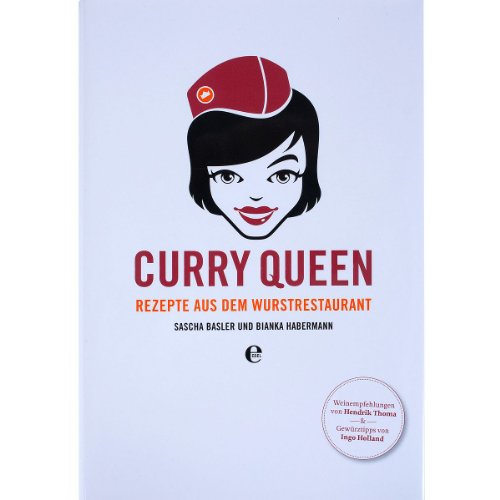 Curry Queen: Rezepte aus dem Wurstrestaurant von EDEL