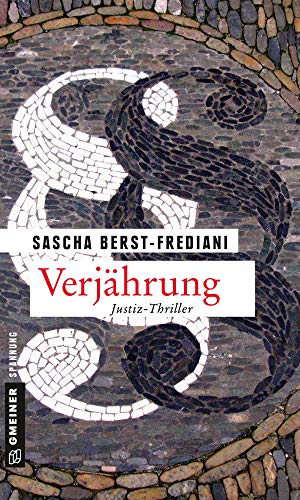 Verjährung: Justiz-Thriller (Kriminalromane im GMEINER-Verlag) (Antonio Tedeschi und Margarethe Heymann) von Gmeiner Verlag