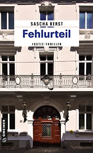 Fehlurteil: Justiz-Thriller (Antonio Tedeschi und Margarethe Heymann)