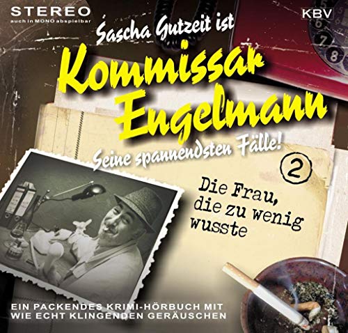 Die Frau, die zu wenig wusste: Lesung (Kommissar Engelmann)