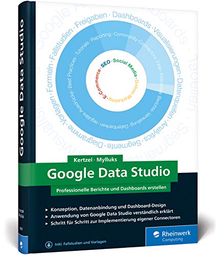 Google Data Studio: Professionelle Berichte und Dashboards erstellen