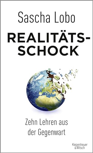 Realitätsschock: Zehn Lehren aus der Gegenwart