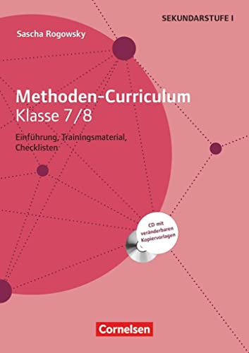 Methoden-Curriculum - Einführung, Trainingsmaterial, Checklisten - Klasse 7/8: Kopiervorlagen mit CD-ROM von Cornelsen Verlag Scriptor