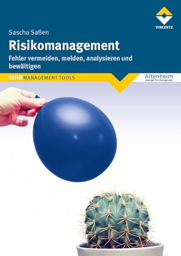 Risikomanagement: Fehler vermeiden, melden, analysieren und bewältigen von Vincentz Network GmbH & C
