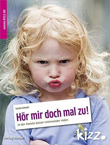Hör mir doch mal zu!: In der Familie besser miteinander reden