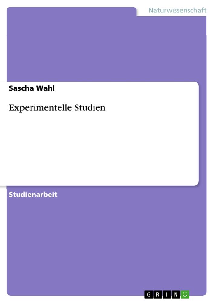 Experimentelle Studien von GRIN Verlag