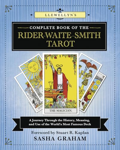 Llewellyn's Complete Book of the Rider-Waite-Smith Tarot: A Journey Through the History, Meaning, and Use of the World's Most Famous Deck von Llewellyn Publications