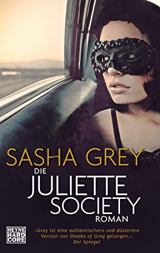 Die Juliette Society: Roman (Sasha Grey, Band 1) von HEYNE