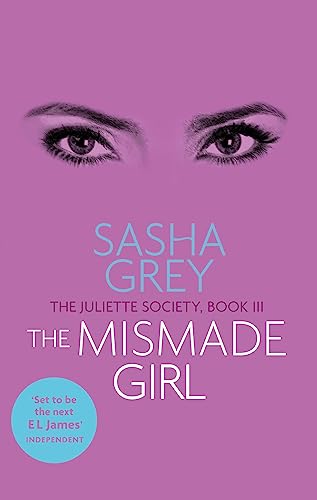 The Mismade Girl: The Juliette Society, Book III (The Juliette Society Trilogy)