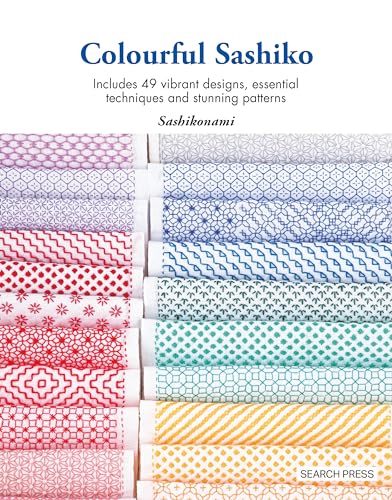 Colourful Sashiko: Includes 47 Vibrant Designs, Basic Techniques and Stunning Projects von Search Press Ltd