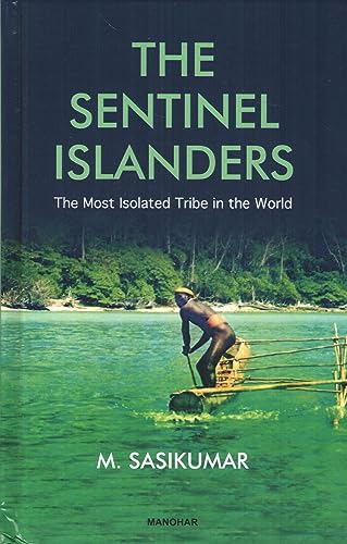 The Sentinel Islanders: The Most Isolated Tribe in the World