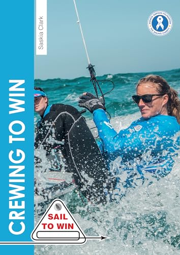 Crewing to Win: How to Be the Best Crew & a Great Team (Sail to Win, Band 7) von Fernhurst Books