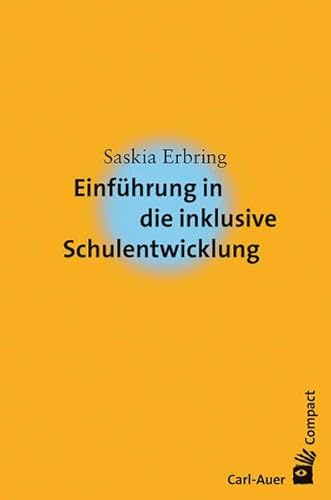 Einführung in die inklusive Schulentwicklung (Carl-Auer Compact)