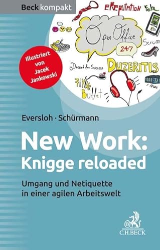 New Work: Knigge reloaded: Umgang und Netiquette in einer agilen Arbeitswelt (Beck kompakt)