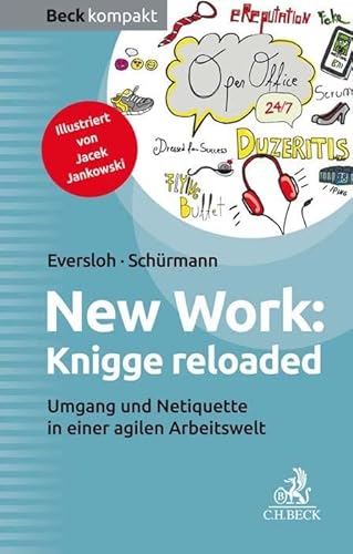 New Work: Knigge reloaded: Umgang und Netiquette in einer agilen Arbeitswelt (Beck kompakt)