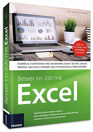 Besser im Job mit Excel: Formeln und Funktionen zu Finanzen, Statistik, Mathematik: Ideal fur Schule, Studium & Beruf