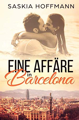 Eine Affäre in Barcelona von Independently published