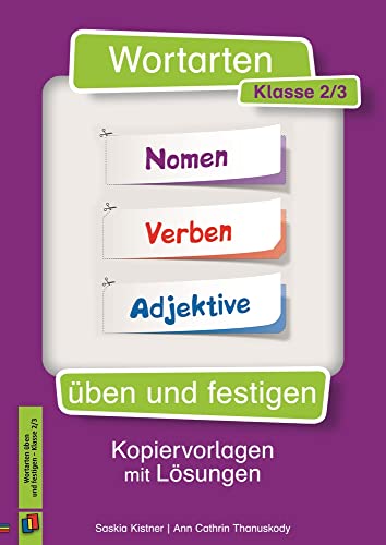 Wortarten üben und festigen – Klasse 2/3: Kopiervorlagen mit Lösungen von Verlag An Der Ruhr
