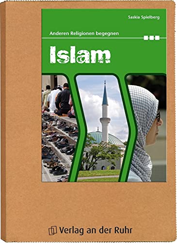 Anderen Religionen begegnen: Islam von Verlag An Der Ruhr