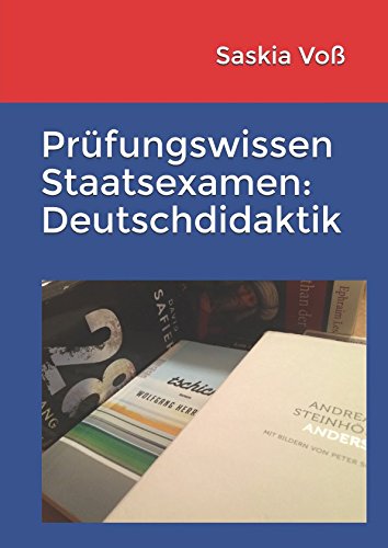 Prüfungswissen Staatsexamen: Deutschdidaktik