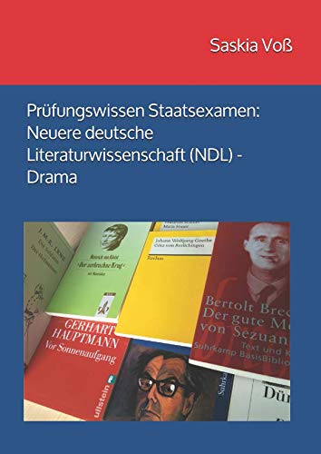 Prüfungswissen Staatsexamen: Neuere deutsche Literaturwissenschaft (NDL) - Drama von Independently published