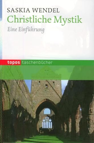 Christliche Mystik: Eine Einführung: Ein Einführung (Topos Taschenbücher) von Topos, Verlagsgem.