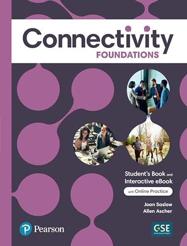 Connectivity Foundations Student's Book & Interactive Student's Ebook With Online Practice, Digital Resources and App