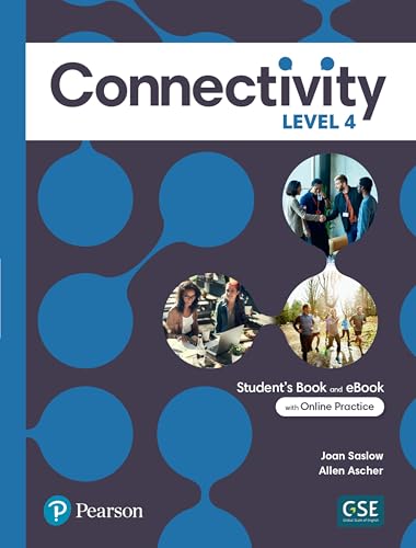 Connectivity Level 4 Student's Book & Interactive Student's eBook with Online Practice, Digital Resources and App