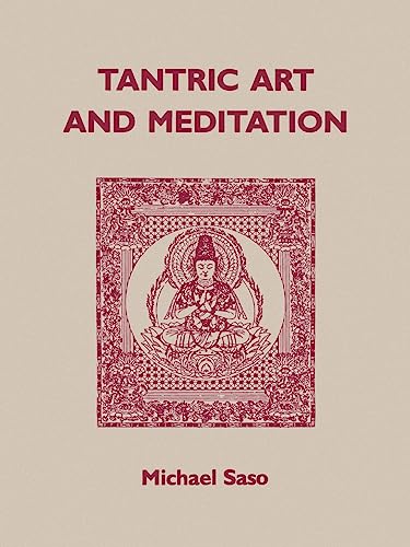 Tantric Art and Meditation: The Tendai Tradition Tantric Art and Meditation: The Tendai Tradition von University of Hawaii Press