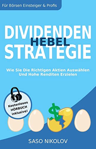 Dividenden Hebel Strategie: Wie Sie Die Richtigen Aktien Auswählen Und Hohe Renditen Erzielen