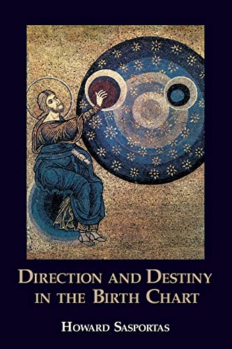 Direction and Destiny in the Birth Chart von The Wessex Astrologer