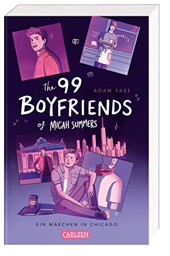 The 99 Boyfriends of Micah Summers – Ein Märchen in Chicago: Queere YA Rom-Com ab 14 zum Verlieben und Wegträumen von Carlsen
