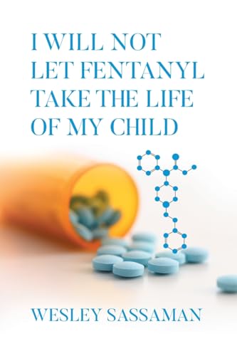 I Will Not Let Fentanyl Take the Life of my Child